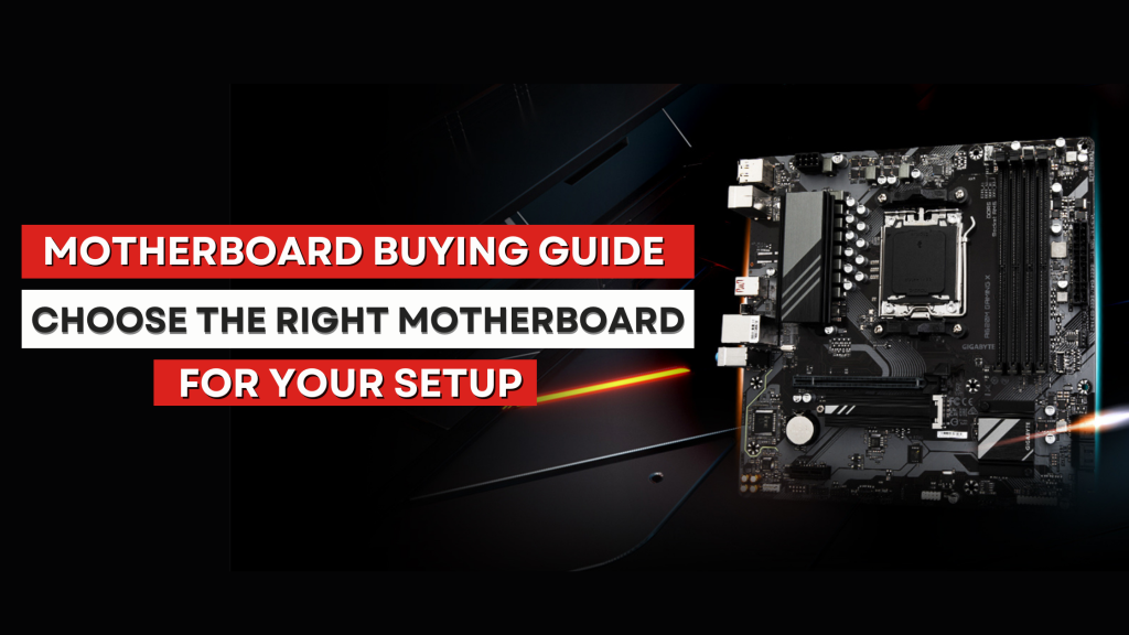 A Guide to Buying the Right Motherboard