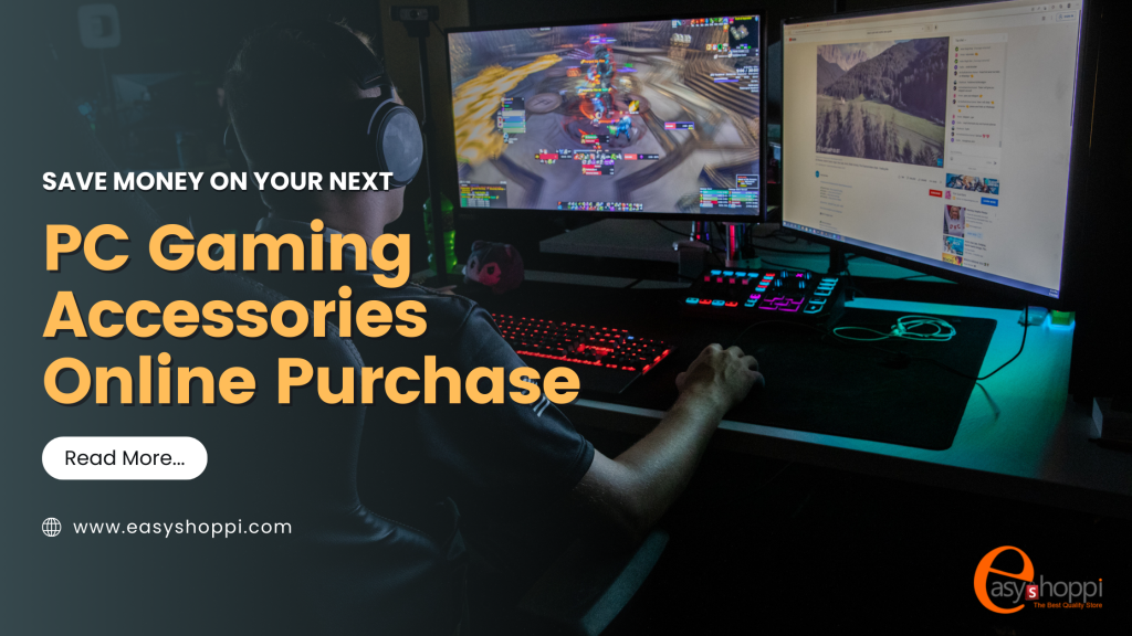 Easy Guide to Shopping for PC & Gaming Accessories Online